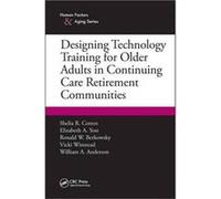 Designing Technology Training For Older Shelia R Cotten, William A Anderson (Auteur)