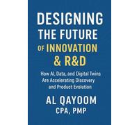 Designing the Future of Innovation & R&D: AI, Data, and Digital Twins for Smarter, Faster Scientific Discovery