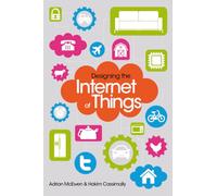 Designing The Internet Of Things