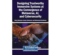 Designing Trustworthy Immersive Systems at the Convergence of Metaverse, AI, and Cybersecurity