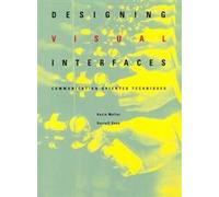 Designing Visual Interfaces: Communication Oriented Techniques