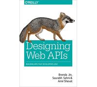 Designing Web APIs: Building APIs That Developers Love