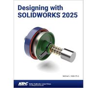 Designing With Solidworks 2025