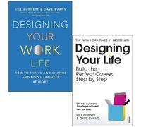 Designing Your Work Life [Hardcover] & Designing Your Life By Bill Burnett and Dave Evans 2 Books Collection Set