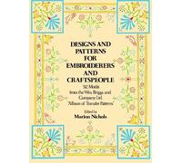 Designs and Patterns for Embroiderers and Craftsmen: 512 Motifs from the Wm. Briggs and Company Ltd.