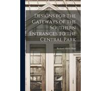 Designs For The Gateways Of The Southern Entrances To The Central Park