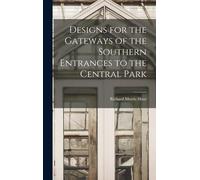 Designs For The Gateways Of The Southern Entrances To The Central Park