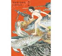 Designs - Tome 02 Daisuke Igarashi (Auteur), Daisuke Igarashi (Illustration), Daisuke Igarashi (Scénario)