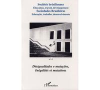 Désigualdades e mutações, inégalités et mutations - Éducation, travail, développement - Collectif - L'harmattan - broché - Revue