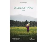 Désillusion fatale - Boniface Meke - L'harmattan - broché - Roman