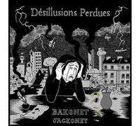Désillusions perdues - Bakonet Jackonet - Superexemplaire - broché - Bande dessinée