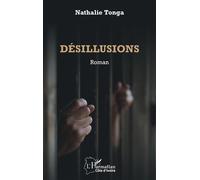 Désillusions Roman - Nathalie Tonga - L'harmattan - broché - Roman