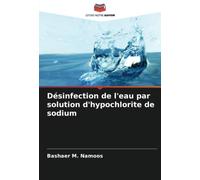 Désinfection de l'eau par solution d'hypochlorite de sodium