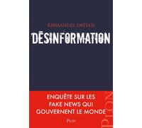 Désinformation - Emmanuel Ostian - Plon - broché - Essai