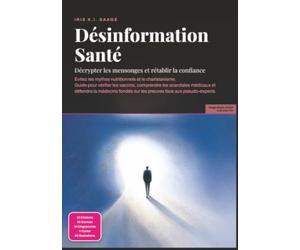 Désinformation Santé: Décrypter les mensonges et rétablir la confiance