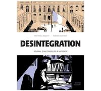 Désintégration - Journal D'un Conseiller À Matignon