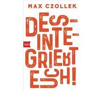 Desintegriert euch! | Max Czollek Max CzollekMax Czollek (Auteur)