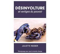 Désinvolture et vertiges du pouvoir