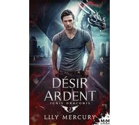 Désir Ardent: Ignis Draconis, T2