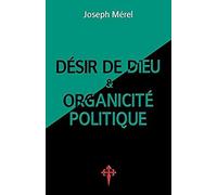 Désir De Dieu Et Organicité Politique