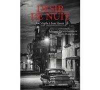Désir de nuit - De Virgile à Jean Genet Janine Mossuz-Lavau (Auteur)