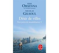 Désir de villes Erik Orsenna (Auteur), Nicolas Gilsoul (Auteur)