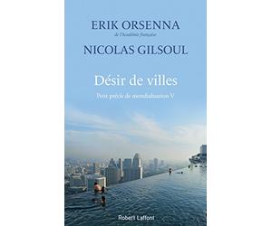 Désir de villes: Petit précis de mondialisation V