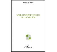 Désir d'emprise et éthique de la formation - Patricia Vallet - L'harmattan - broché - Essai