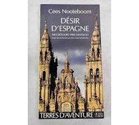 Désir d'espagne - Mes détours vers Santiago