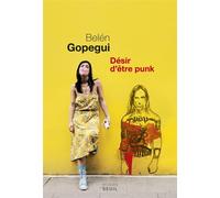 Désir d'être punk - Belén Gopegui - Seuil - broché - Roman