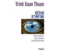 Désir d'infini: Des chiffres, des univers et des hommes