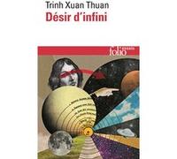 Désir d'infini Trinh Xuan Thuan (Auteur)