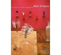 Désir d'objet: Une collection de vases contemporains