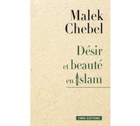 Désir et beauté en islam Malek Chebel (Auteur)