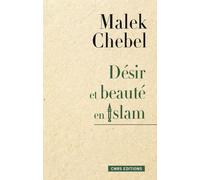 Désir et beauté en islam - Malek Chebel - Cnrs Eds - broché - Essai