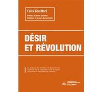 Désir et révolution Félix Guattari (Auteur), Anne Querrien (Préface), Franco Berardi Bifo (Postface)