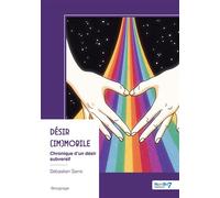 Désir (im)mobile Chronique d'un désir subversif - Sébastien Serre - Nombre 7 - broché - Témoignage