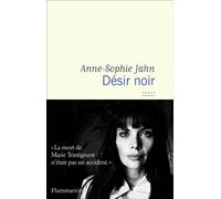 Désir noir - Anne-Sophie Jahn - Flammarion - broché - Essai