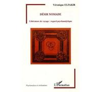 Désir nomade Littérature de voyage : regard psychanalytique - Véronique Saint-Aubin Elfakir - L'harmattan - broché - Essai