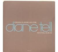 Diane Tell - Desir, Plaisir, Soupir