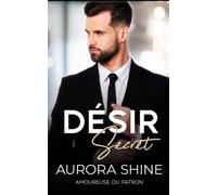 Désir secret: Amoureuse du patron
