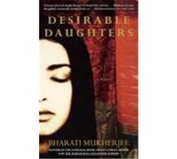 Desirable Daughters Bharati Mukherjee (Auteur)