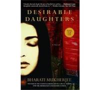 Desirable Daughters Bharati Mukherjee (Auteur)