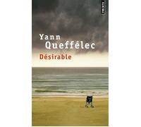 Désirable - Yann Queffélec - Points - Poche - Roman