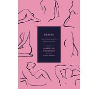 Desire: 100 of Literature's Sexiest Stories