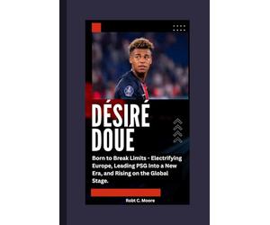DÉSIRÉ DOUÉ: Born to Break Limits - Electrifying Europe, Leading PSG Into a New Era, and Rising on the Global Stage.