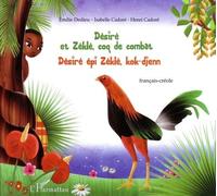 Désiré Et Zéklè, Coq De Combat