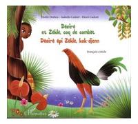 Isabelle Cadoré – Désiré et Zéklè, coq de combat – Désiré épi Zéklè, kok-djenn – Broché – Occasion
