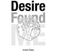 Desire Found Me - [Version Originale] Andre Rabe (Auteur)