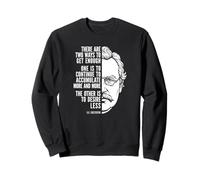 Desire Less Citation G.K. Chesterton Philosophie Wisdom Sweatshirt